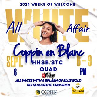 Coppin en Blanc. September 6, 2024 from 6 to 9 p.m. in the HHSB/STC Quad. All white with a splash of blue or gold. RSVP required. Refreshments provided