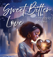 Sweet Bitter Love a new play by Lottie Porch